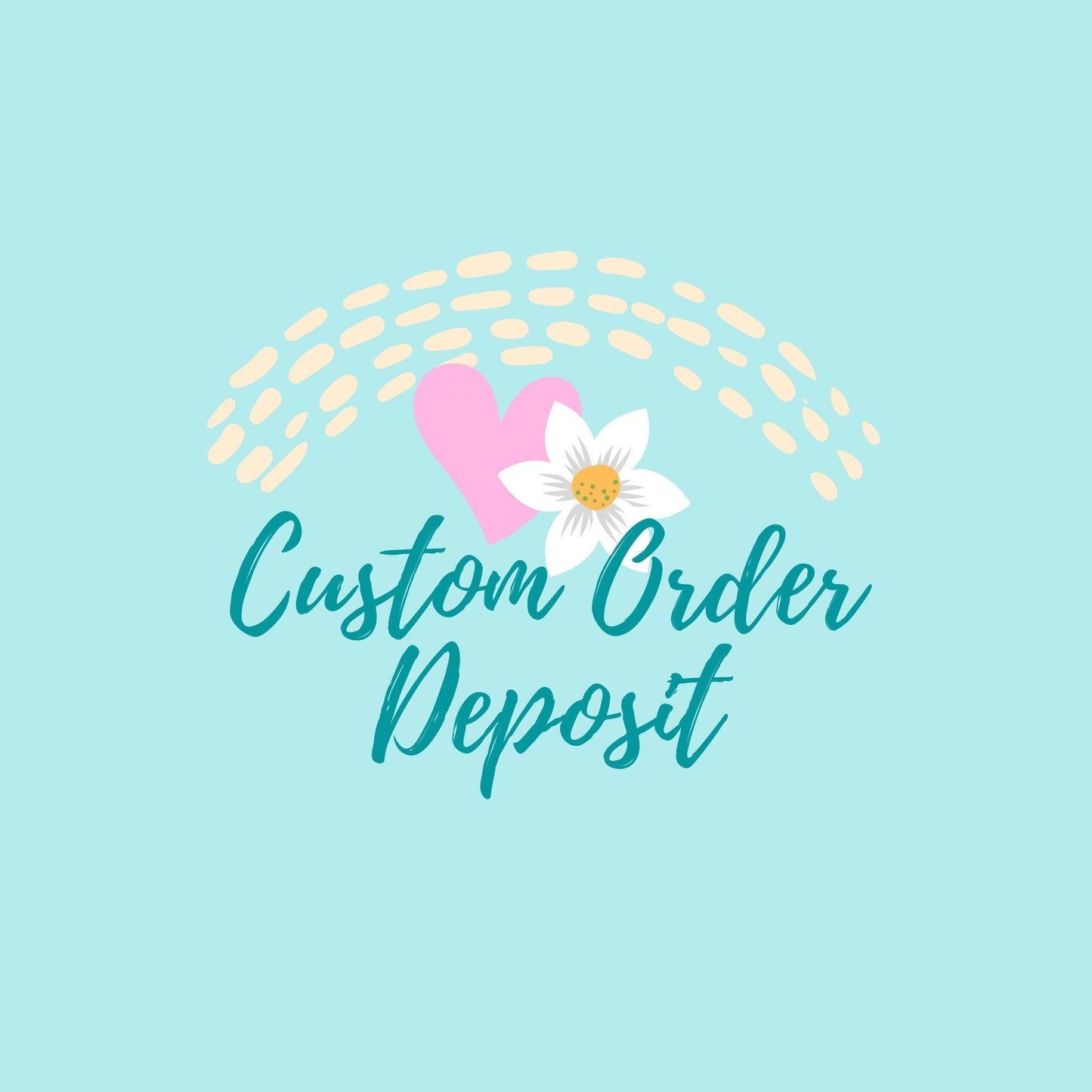 Custom order deposit for customized jewelry pieces.